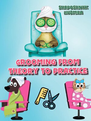 cover image of Grooming from theory to practice